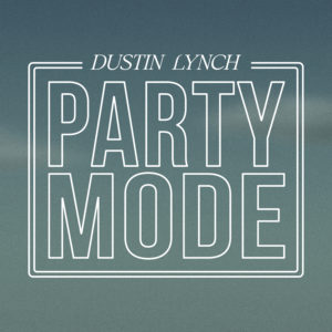 DustinLynch_PartyMode_CVR_3000x3000