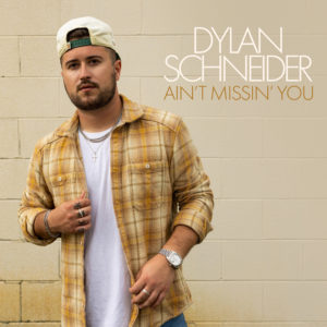 DylanSchneider_AintMissinYou_CVR_3000x3000