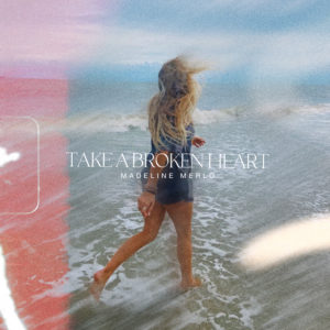 MadelineMerlo_TakeABrokenHeart_CVR_3000x3000